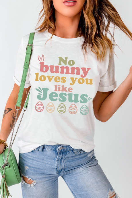 T-shirt Blanc No Bunny Loves You Like Jesus Graphic Easter Day